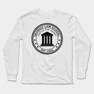 Hearsay Law School Long Sleeve T-Shirt